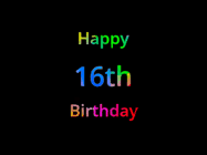 Happy Birthday Age 16 GIF, 16th Birthday GIF: Happy birthday gif with animated rainbow lettering on a black background with hearts float up past them.