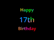 Happy Birthday Age 17 GIF, 17th Birthday GIF: Happy birthday gif with animated rainbow lettering on a black background with hearts float up past them.