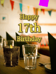 Happy Birthday Age 17 GIF, 17th Birthday GIF: Fancy birthday gif of a bar with a flickering candle, falling confetti, and peronalized text.