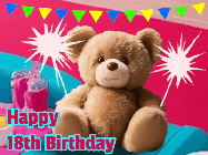 Happy Birthday Age 18 GIF, 18th Birthday GIF: A cute birthday teddy bear animated birthday gif with the bear holding sparklers and text to customize.
