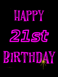 Happy Birthday Age 21 GIF, 21st Birthday GIF: Retro happy birthday GIF with 2 lines of text you can customize on a black background with animated twinkles.