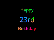 Happy Birthday Age 23 GIF, 23rd Birthday GIF: Happy birthday gif with animated rainbow lettering on a black background with hearts float up past them.
