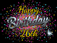 Happy Birthday Age 26 GIF, 26th Birthday GIF