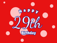 Happy Birthday Age 29 GIF, 29th Birthday GIF