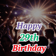 Happy Birthday Age 29 GIF, 29th Birthday GIF
