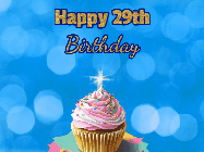 Happy Birthday Age 29 GIF, 29th Birthday GIF: Animated gif happy birthday cupcake with sparkler and customizable glittering text