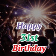 Happy Birthday Age 31 GIF, 31st Birthday GIF