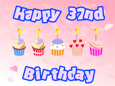 Happy 32nd Birthday GIF 125