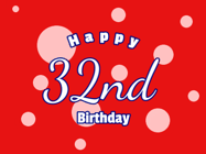 Happy Birthday Age 32 GIF, 32nd Birthday GIF