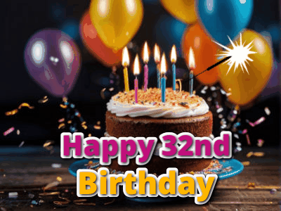 Happy 32nd Birthday GIF 30
