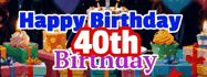Happy Birthday Age 40 GIF, 40th Birthday GIF