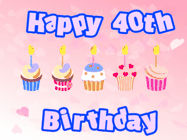 Happy Birthday Age 40 GIF, 40th Birthday GIF: Pink animated birthday gif with 5 cupcakes and candles and animated text you can customize with name.