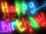Happy Birthday Age 41 GIF, 41st Birthday GIF: Flashing neon happy birthday gif with a name you can customize. The Happy Birthday is colourful.