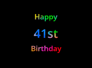 Happy Birthday Age 41 GIF, 41st Birthday GIF: Happy birthday gif with animated rainbow lettering on a black background with hearts float up past them.