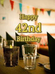 Happy Birthday Age 42 GIF, 42nd Birthday GIF: Fancy birthday gif of a bar with a flickering candle, falling confetti, and peronalized text.