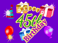 Happy Birthday Age 45 GIF, 45th Birthday GIF: Animated Birthday GIF with growing and shrinking background and sparklers and a customizable name that spins around.