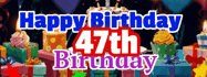 Happy Birthday Age 47 GIF, 47th Birthday GIF