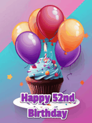 Happy Birthday Age 52 GIF, 52nd Birthday GIF