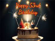 Happy Birthday Age 53 GIF, 53rd Birthday GIF: Animated birthday cake gif with sparklers on a dark background. Personalize up to 3 lines of text.