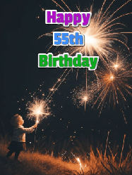 Happy Birthday Age 55 GIF, 55th Birthday GIF: A little girl launching birthday sparklers at night with Happy Birthday Name text you can personalize. 