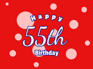 Happy Birthday Age 55 GIF, 55th Birthday GIF