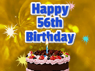 Happy Birthday Age 56 GIF, 56th Birthday GIF: A glitter and sparkle happy birthday gif with swelling sparkles, a birthday cake, and 3 lines of text to customize