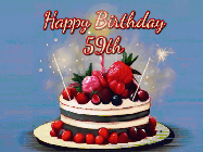 Happy Birthday Age 59 GIF, 59th Birthday GIF: Animated GIF of a birthday cake covered in berries with 2 sparklers and a candle, reads Happy Birthday Name. Customize it.