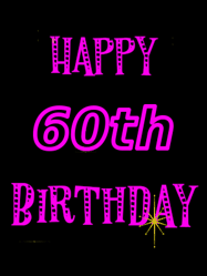 Happy Birthday Age 60 GIF, 60th Birthday GIF: Retro happy birthday GIF with 2 lines of text you can customize on a black background with animated twinkles.