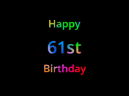 Happy Birthday Age 61 GIF, 61st Birthday GIF: Happy birthday gif with animated rainbow lettering on a black background with hearts float up past them.