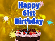 Happy Birthday Age 61 GIF, 61st Birthday GIF: A glitter and sparkle happy birthday gif with swelling sparkles, a birthday cake, and 3 lines of text to customize