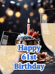 Happy Birthday Age 61 GIF, 61st Birthday GIF: A beautiful birthday cake gif with 2 champagne glasses making a toast where a sparkle shines and candle flame flickers.