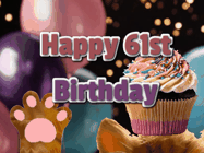 Happy Birthday Age 61 GIF, 61st Birthday GIF: Cute Kitten Birthday Cupcake GIF with a cupcake raised by a cats head, then it pulls down text reading Happy Birthday Name