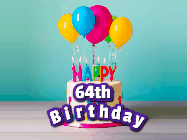 Happy Birthday Age 64 GIF, 64th Birthday GIF: A beautiful birthday cake gif with candles, balloons and falling confetti stars. Personalize the name.