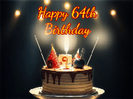 Happy Birthday Age 64 GIF, 64th Birthday GIF: Animated birthday cake gif with sparklers on a dark background. Personalize up to 3 lines of text.