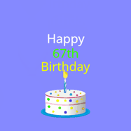 Happy Birthday Age 67 GIF, 67th Birthday GIF: What a cute birthday gif! an emoji happy face falls down with a balloon, reveals a birthday cake, and rolls away.