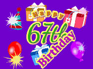 Happy Birthday Age 67 GIF, 67th Birthday GIF: Animated Birthday GIF with growing and shrinking background and sparklers and a customizable name that spins around.