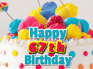 Happy Birthday Age 67 GIF, 67th Birthday GIF: A beautiful colorful animated happy birthday gif with the birthday greeting to customize.