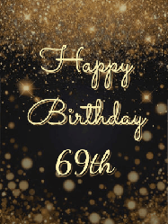 Happy Birthday Age 69 GIF, 69th Birthday GIF: A beautiful happy birthday gif on a dark glitter background with bubbles and animation. It reads Happy Birtday. Customize it!