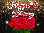 Happy Birthday Age 69 GIF, 69th Birthday GIF: A beautiful birthday gif with a bouquet of flowers and animated hearts on a black and glitter background.