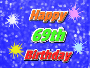Happy Birthday Age 69 GIF, 69th Birthday GIF: A glitter birthday gif with a blue glitter background and animated text reading Happy Birthday Name