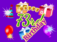 Happy Birthday Age 73 GIF, 73rd Birthday GIF: Animated Birthday GIF with growing and shrinking background and sparklers and a customizable name that spins around.