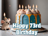 Happy Birthday Age 73 GIF, 73rd Birthday GIF: Super cute birthday gif with name and little mouse in a party hat, a birthday cake with flickering candles. Customize text.