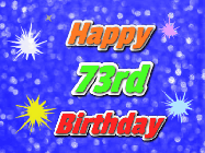 Happy Birthday Age 73 GIF, 73rd Birthday GIF: A glitter birthday gif with a blue glitter background and animated text reading Happy Birthday Name