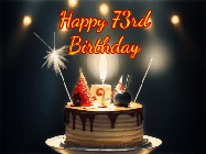 Happy Birthday Age 73 GIF, 73rd Birthday GIF: Animated birthday cake gif with sparklers on a dark background. Personalize up to 3 lines of text.