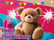 Happy Birthday Age 73 GIF, 73rd Birthday GIF: A cute birthday teddy bear animated birthday gif with the bear holding sparklers and text to customize.