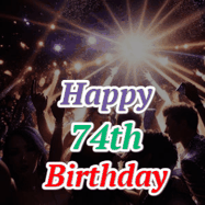 Happy Birthday Age 74 GIF, 74th Birthday GIF