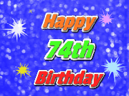 Happy Birthday Age 74 GIF, 74th Birthday GIF: A glitter birthday gif with a blue glitter background and animated text reading Happy Birthday Name