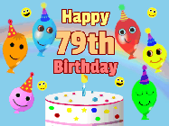 Happy Birthday Age 79 GIF, 79th Birthday GIF: Look at these cute balloons! Floating above a birthday cake. Animated happy faces too. Happy Birthday GIF. Customize. 