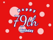 Happy Birthday Age 79 GIF, 79th Birthday GIF