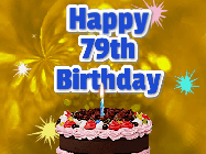 Happy Birthday Age 79 GIF, 79th Birthday GIF: A glitter and sparkle happy birthday gif with swelling sparkles, a birthday cake, and 3 lines of text to customize